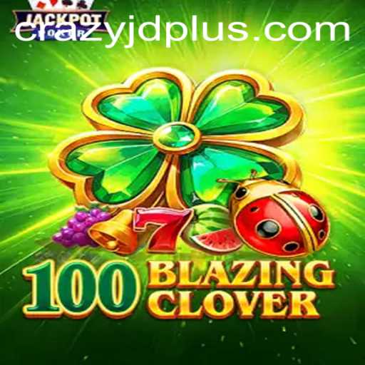 Discover the Thrilling World of 100BlazingClover: A Game of Strategy and Chaos