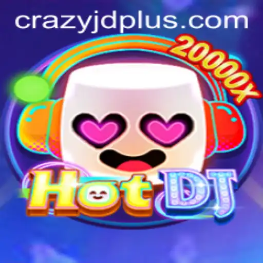 Exploring the Dynamic World of HotDJ: A Dive into Crazy Jd
