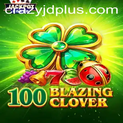 Discover the Thrilling World of 100BlazingClover: A Game of Strategy and Chaos