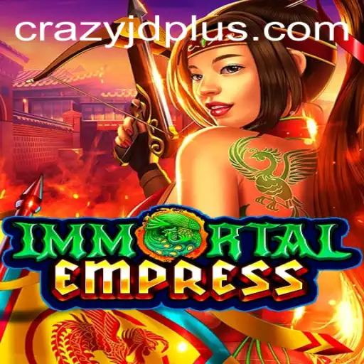 ImmortalEmpress: A Thrilling Dive into the World of Strategy and Adventure with Crazy Jd